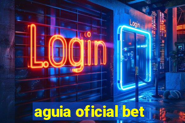 aguia oficial bet